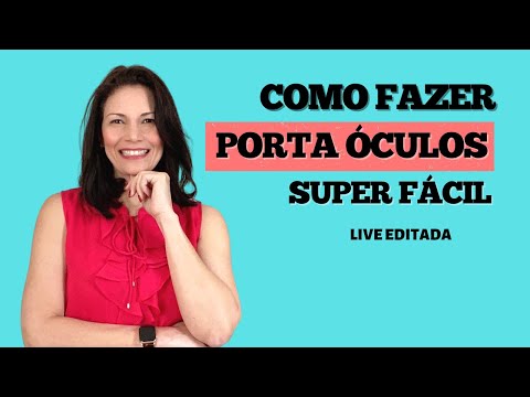 Como fazer um PORTA ÓCULOS FÁCIL - Aline Nunes - Costura Criativa
