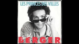 Michel Berger - Les Princes des Villes (audio officiel)