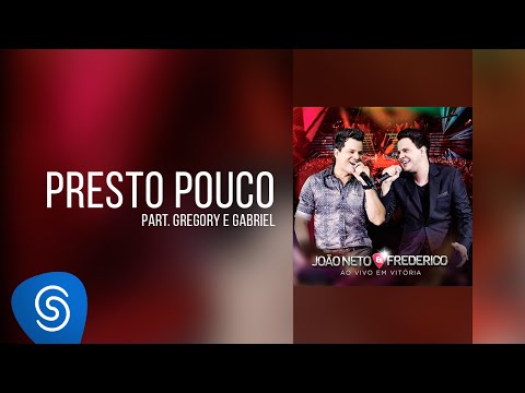 João Neto & Frederico part. Gregory e Gabriel - Presto Pouco (DVD ao Vivo em Vitória)