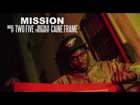 Two Five - Mission (Music Video) [Shot by @Mookiemadface]