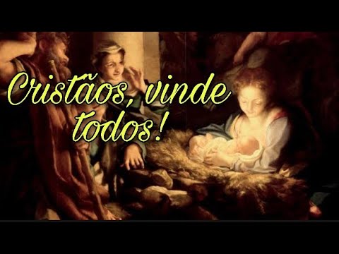 Cristãos, vinde todos!