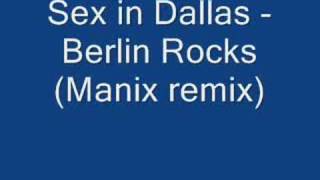 Sex in Dallas - Berlin rocks