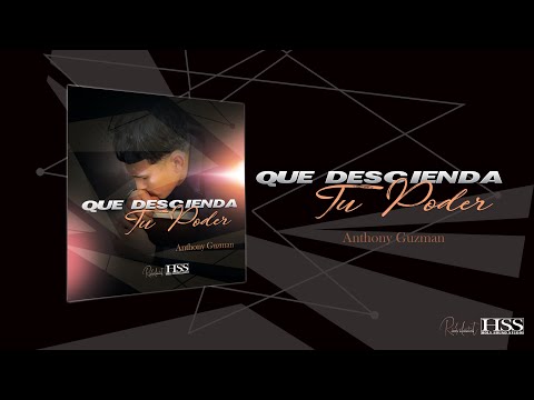 Anthony Guzman - Que Descienda Tu Poder