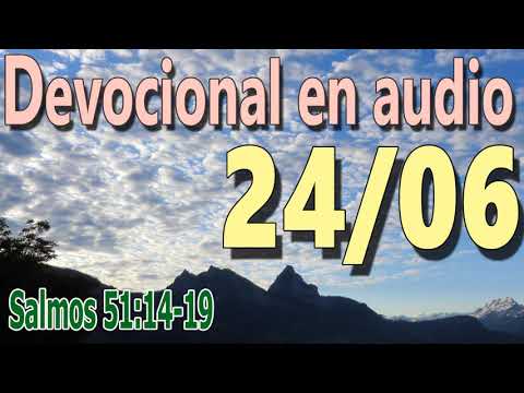 Devocional en audio 24/06 - Salmos 51:14-19