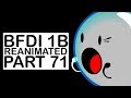 BFDI 1b Reanimated Part 71
