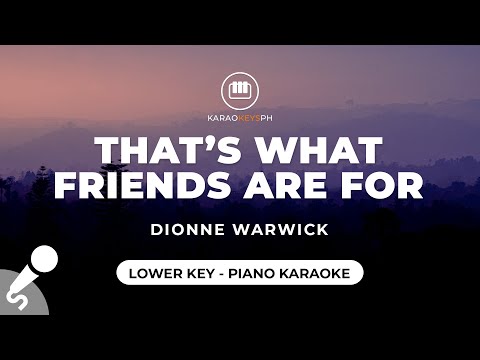 That's What Friends Are For - Dionne Warwick (Lower Key - Piano Karaoke)