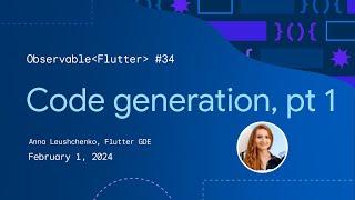 Observable Flutter 34: Code generation