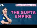 The Gupta Empire Class 6 SST ICSE | Selina Chapter 11 | History