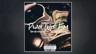 Johnny Cinco ft. Joe Billionaire & Molly Murk - Play Wit Em