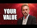 YOUR VALUE Jordan Peterson Best Motivational Speech