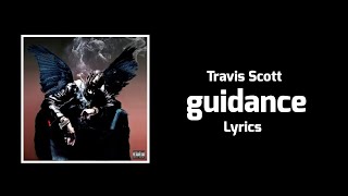Travis Scott - guidance (Lyrics)