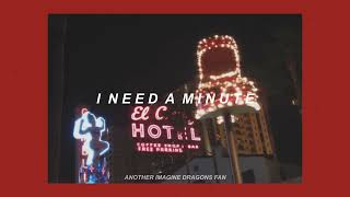 I Need A Minute  -  Imagine Dragons // Sub. Español - Inglés