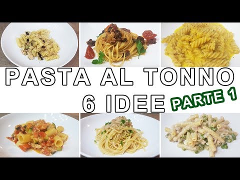 6 IDEE PER PASTA AL TONNO Parte 1 | FoodVlogger