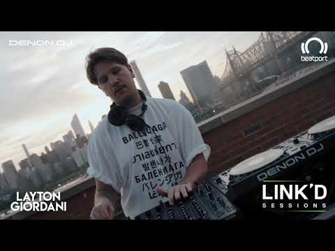 Layton Giordani DJ set - @DenonDJTV  x LINK'D Sessions | Beatport  Live