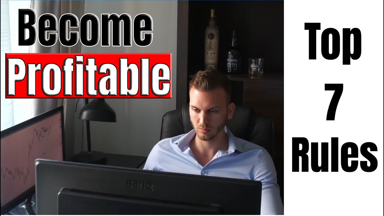 7 Rules for Becoming a Profitable Trader