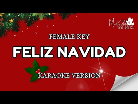 FELIZ NAVIDAD KARAOKE VERSION - FEMALE KEY - NADA WANITA