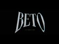 BETO Official VideoClipe