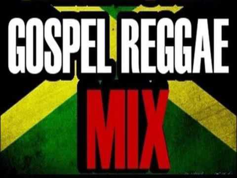 Gospel Reggae Mix 2013
