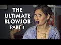 The Ultimate Blowjob Part 1