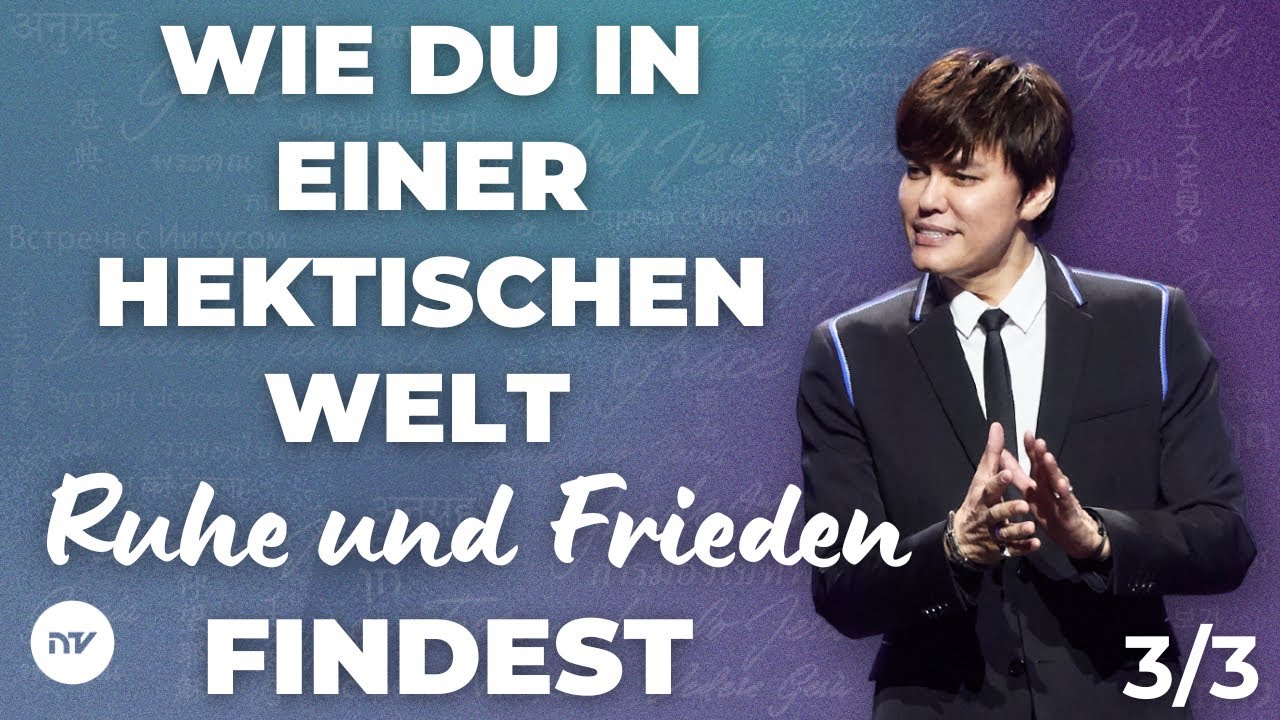 Wie du in einer hektischen Welt Ruhe und Frieden findest 3/3 I Joseph Prince I New Creation TV Deutsch