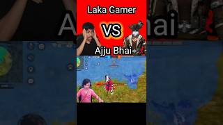 Laka Gamer VS Ajju Bhai 😱🔥।। @LakaGamingz #shorts