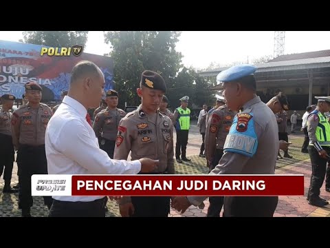 PRESISI UPDATE : PENCEGAHAN JUDI DARING 09/07/2024 18.00