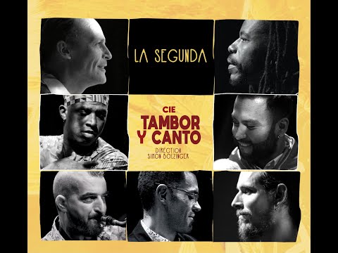 La segunda - La Compagnie Tambor y canto