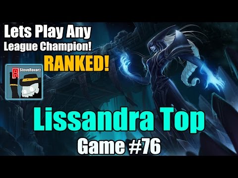 LPALC! [#76] Pre-Season 6 - Lissandra Top