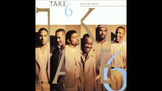 biggest part of me - Take 6 -  HD