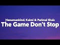 Hanumankind - The Game Don’t Stop (ft. Kalmi & Parimal Shais) (From Squid Game 2) [Lyrics]