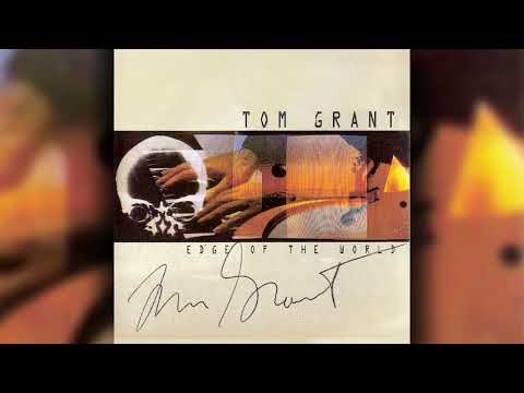 [1990] Tom Grant / Edge Of The World (Full Album)