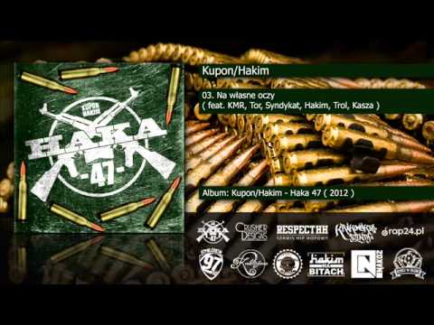 03. Kupon - Na własne oczy ( feat. KMR, Tor, Syndykat, Hakim, Trol, Kasza )