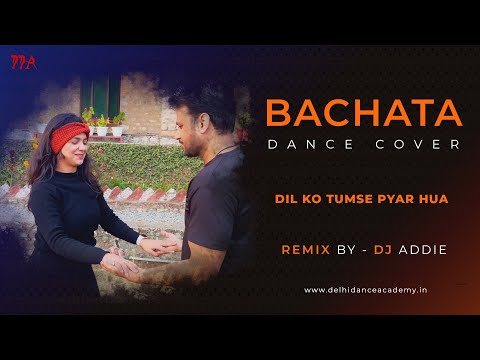 Dil Ko Tumse Pyar Hua Bachata Cover - Rehna Hai Tere Dil Mein | DJ ADDIE