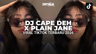 Download lagu DJ CAPE DEH X PLAIN JANE DEKKA RMX | VIRAL TikTok TERBARU 2026 mp3