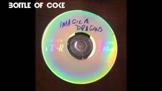 Imagine Dragons - Bottle of Coke