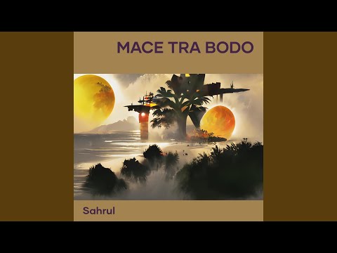 Mace Tra Bodo (Remix)
