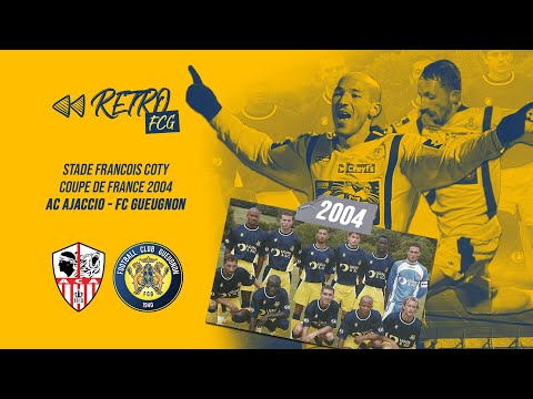 AC Ajaccio 0-2 FC Gueugnon | Coupe de France | Saison 2003-2004 (#RétroFCG)