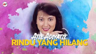 Download lagu Atie Adiyatie - Rindu Yang Hilang mp3 Download lagu Atie Adiyatie - Rindu Yang Hilang mp3