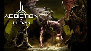 Addiction (ADT) vs. Illidan Stormrage - 01/09/2022