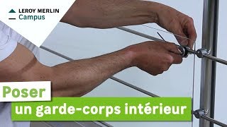 Comment poser un garde-corps intérieur Leroy Merlin