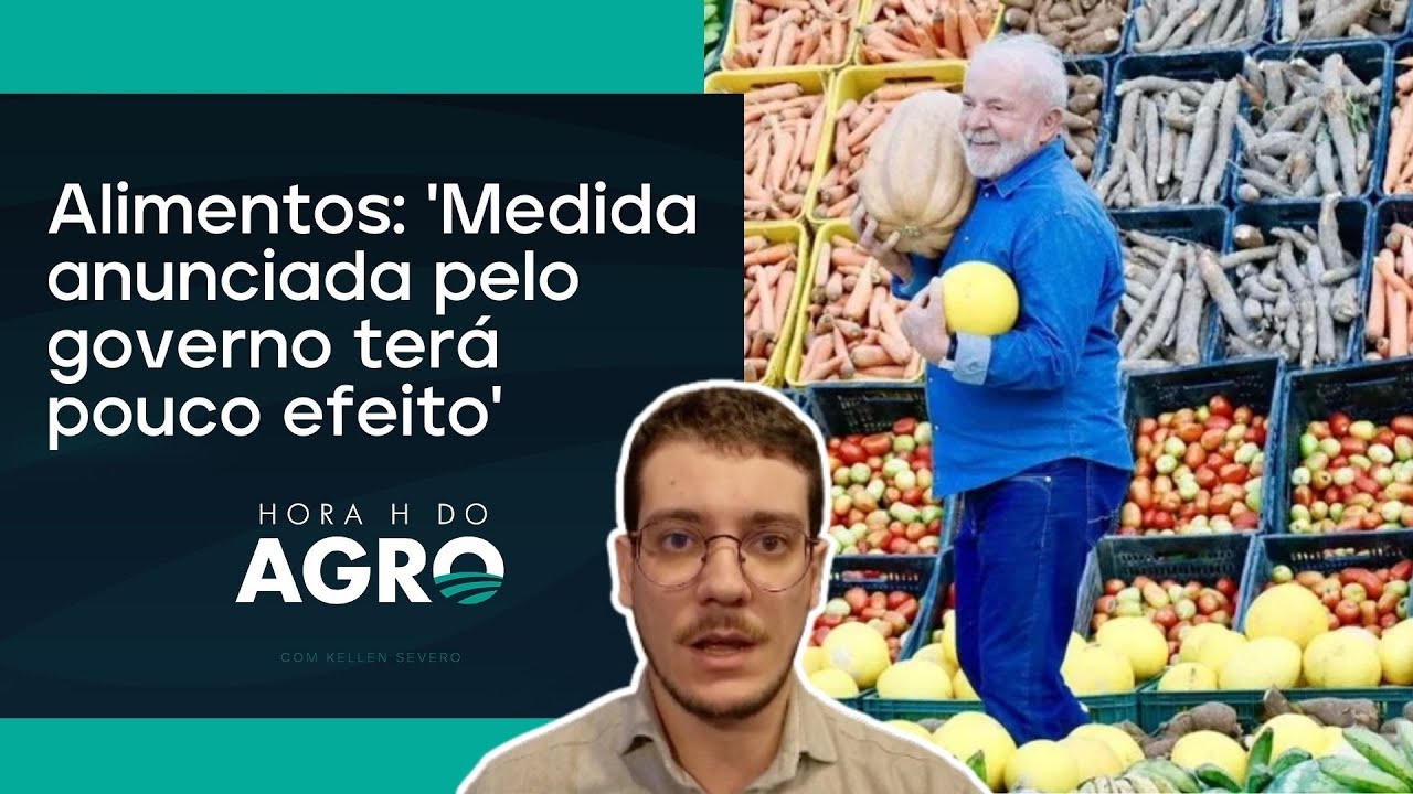 Governo faz intervenção no mercado e tenta baratear alimentos | HORA H DO AGRO