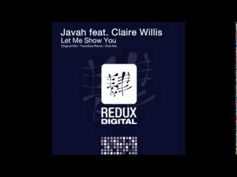 Javah feat. Claire Willis - Let Me Show You (TrancEye Remix) [Redux Digital]