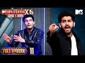 Ep 11 Full Episode Khane Ka Kalesh Begins MTV Splitsvilla X6 Pyaar Ya Paisa