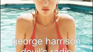 george harrison devil&#39;s radio