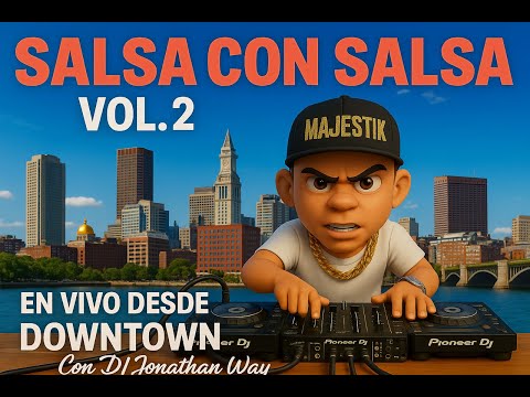 SALSA CON SALSA vol.2 ❌ DESDE EL DOWNTOWN DE BOSTON 🏢 CON DJ JONATHAN WAY 🎁