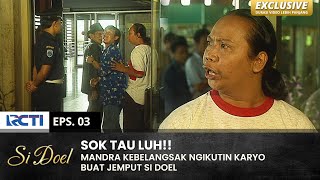 Download lagu PUYENG DAH!! Mandra Ngikutin Karyo Kaga Nemuin Doel | SI DOEL | SEASON 4 | EPS.3 (1/2) mp3 Download lagu PUYENG DAH!! Mandra Ngikutin Karyo Kaga Nemuin Doel | SI DOEL | SEASON 4 | EPS.3 (1/2) mp3