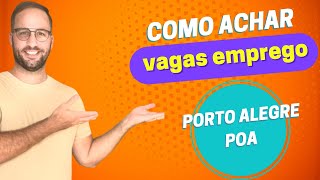 Como ACHAR VAGAS EM POA
