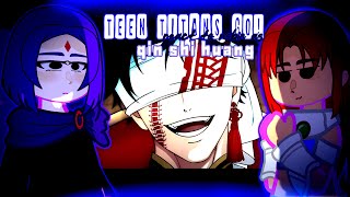 Teen Titans Go React to Robin As Qin Shi Huang - record of Ragnarok |1/2|🇧🇷🇱🇷