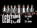 Grupo Legítimo - Te Odio Y Te Amo - Audio Oficial