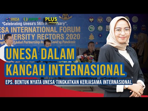 UNESA DALAM KANCAH INTERNASIONAL | Plus Minus: Bentuk Nyata Unesa Tingkatkan Kerjasama Internasional